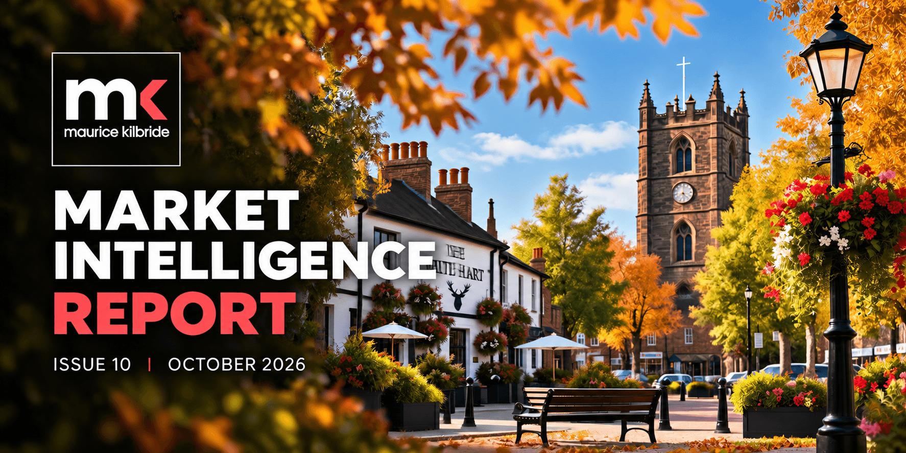 The Maurice Kilbride Cheadle Market Intelligence Report - October 26
